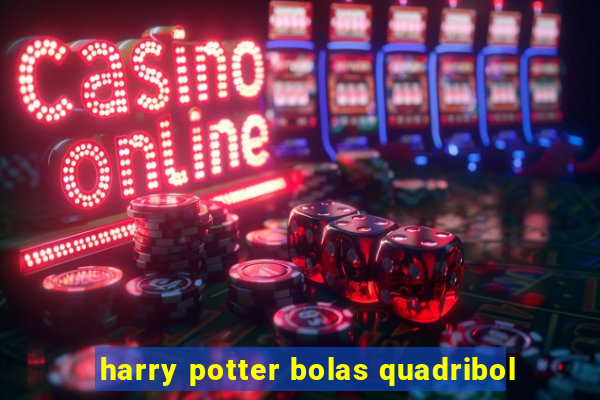 harry potter bolas quadribol